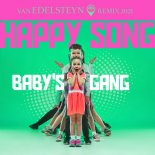 Baby's Gang - Happy Song (Van Edelsteyn Extended Remix)