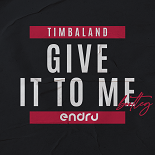 Timbaland - Give it to me (Endru bootleg)