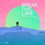 Sergi Domene & Brais - Break This Love (Radio Edit)