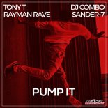 Tony T feat. Dj Combo & Sander-7, Rayman Rave - Pump It (Extended Mix)