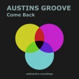 Austins Groove - Come Back (Original Mix)