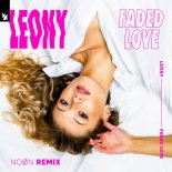 Leony - Faded Love (NOØN Remix)