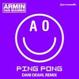 Armin van Buuren - Ping Pong (Dani Deahl Remix)