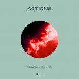 Teamworx x Paul Aiden - Actions (Extended Mix)