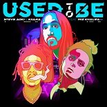 Steve Aoki, Kiiara feat. Wiz Khalifa - Used To Be (Original Mix)