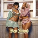 Saweetie, Doja Cat feat. Stefflon Don - Best Friend (Original Mix)