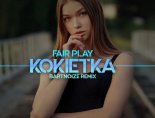 FAIR PLAY - Kokietka (BartNoize Remix) 2021