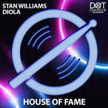 Stan Williams & DIOLA - House Of Fame (Original Mix)