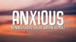 Dennis Lloyd - Anxious (Felix Jaehn Remix)