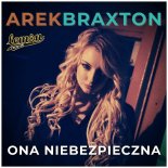 Arek Braxton - Ona Niebezpieczna