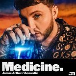 James Arthur - Medicine (Acoustic Version)