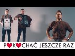 Motif - Pokochać Jeszcze Raz