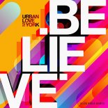 Urban Love & York - Believe (Klub Rider Remix)