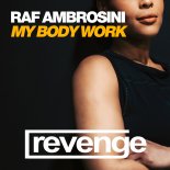 Raf Ambrosini - My Body Work (Original Mix)