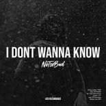 NOTSOBAD - I Dont Wanna Know