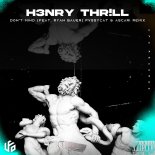 H3nry Thr!ll feat. Ryan Bauer - Don't Mind (PvssyCat & Ascari Remix)