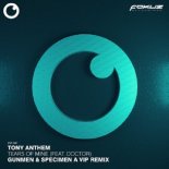 Tony Anthem & Doktor - Tears Of Mine (Gunmen & Specimen A Remix)