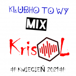 ⛔⛔ KlubHOTowy#MIX ⛔⛔   ( #KWIECIEŃ 2021 )  miXby  KrisOLdj  _