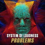 System Of Loudness - Problems (Extended Mix)