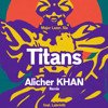 Major Lazer x Sia x Labrinth - Titans (Alicher KHAN Remix)