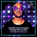 Laidback Luke & Goodgrip - Rocking With the Best (Giovi MMXXI Bootleg)