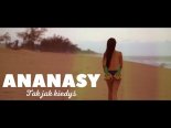 Ananasy - Tak Jak Kiedyś