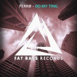 FERRO - Do My Ting (Extended Mix)