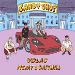 VOLAC, MKJAY & Daft Hill - Candy Shop (Extended Mix)