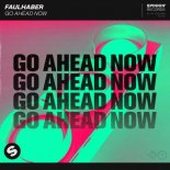 FAULHABER - Go Ahead Now (Extended Mix)