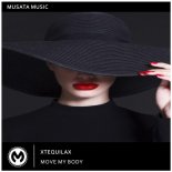 XTEQUILAX - MOVE MY BODY