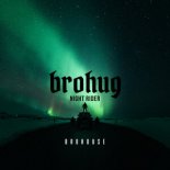 BROHUG - Night Rider (Original Mix)