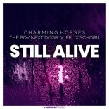 Charming Horses, The Boy Next Door & Felix Schorn - Still Alive