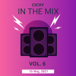 MAJ 2021 - CICHY IN THE MIX VOL. 6