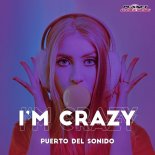 Puerto Del Sonido - I'm Crazy (Original Mix)