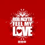 Rob Mayth - Feel My Love (Club Mix)