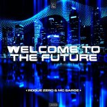 Rogue Zero & MC Sarge - Welcome To The Future