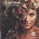 CJ Arthur - Come Back To Me (Extended Mix)