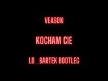 Veason - Kocham Cię (LD_Bartek Bootleg)