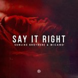 Sunlike Brothers & Micano - Say It Right