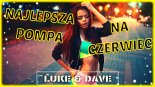 NAJLEPSZA POMPA NA CZERWIEC 2021 MEGA MUZA MEGA POMPA LUKE & DAVE