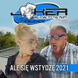 Joker & Sequence - Ale Sie Wstydze (2021)