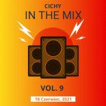 CZERWIEC 2021 - CICHY IN THE MIX VOL. 9