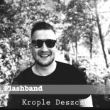 FlashBand - Krople Deszczu (Aranżacja)