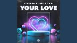 Minerro & Life Of Kai - Your Love (Extended Mix)