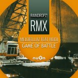 Melofellaz feat. Heidi - Game Of Battle (RainDropz! Remix)