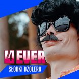 4Ever - Słodki Dżolero