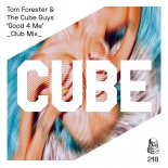 Tom Forester & The Cube Guys - Good 4 Me (Original Mix)