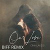 Dina Layzis - Our Love (BIFF REMIX)