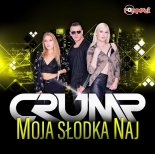 Crump – Moja słodka naj (Radio Edit)