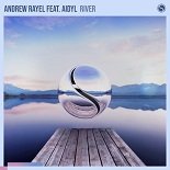 Andrew Rayel, Aidyl - River (Extended Mix)